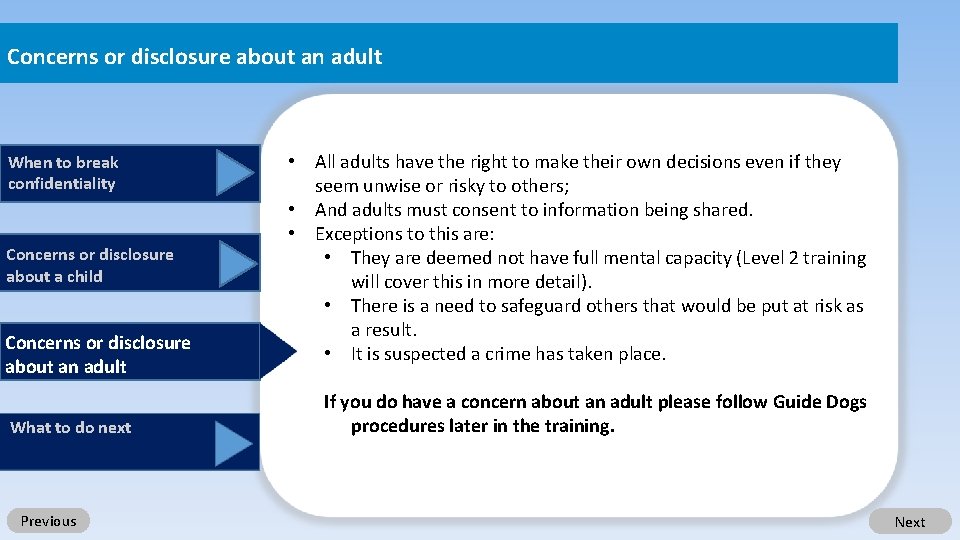 Concerns or disclosure about an adult When to break confidentiality Concerns or disclosure about