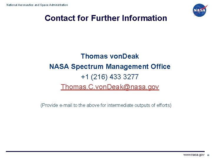 National Aeronautics and Space Administration Contact for Further Information Thomas von. Deak NASA Spectrum