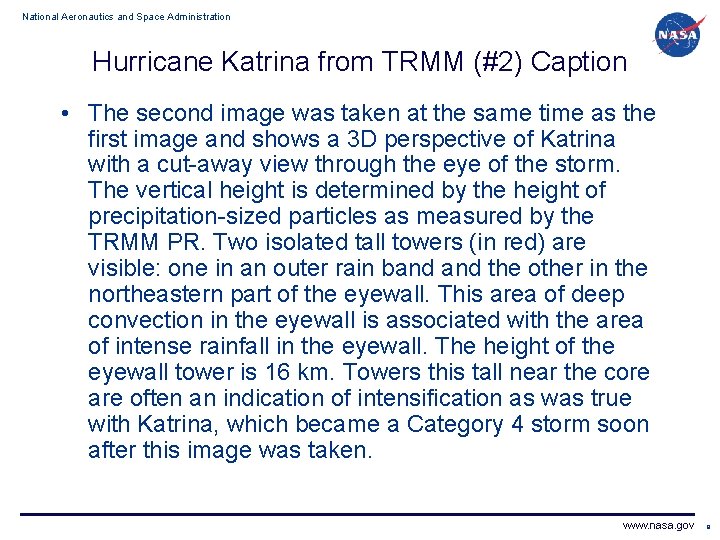 National Aeronautics and Space Administration Hurricane Katrina from TRMM (#2) Caption • The second