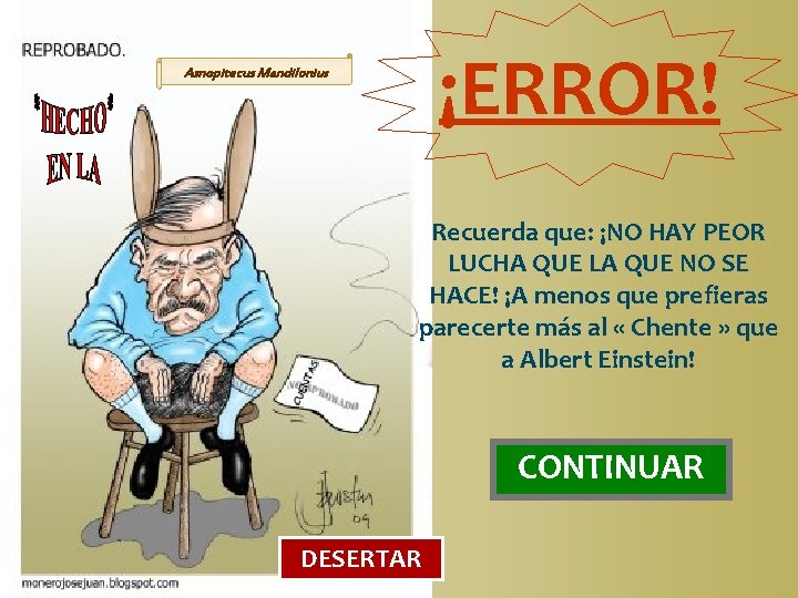 ¡ERROR! Asnopitecus Mandilonius Recuerda que: ¡NO HAY PEOR LUCHA QUE LA QUE NO SE ¡ERROR! Asnopitecus Mandilonius Recuerda que: ¡NO HAY PEOR LUCHA QUE LA QUE NO SE