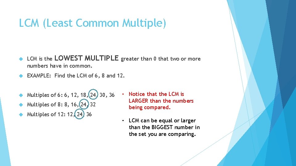 LCM (Least Common Multiple) LCM is the LOWEST MULTIPLE greater than 0 that two