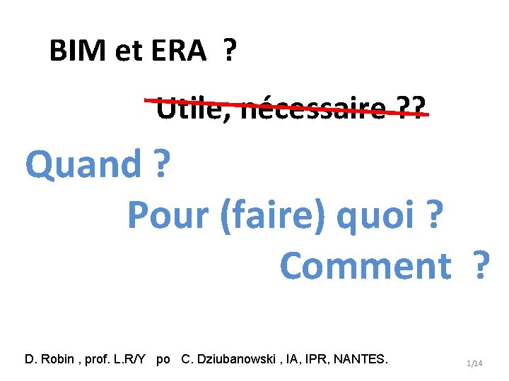 BIM et ERA ? Utile, nécessaire ? ? Quand ? Pour (faire) quoi ?