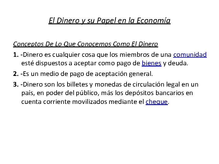 El Dinero y su Papel en la Economía Conceptos De Lo Que Conocemos Como