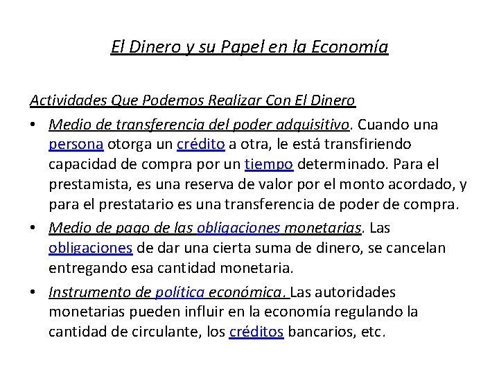 El Dinero y su Papel en la Economía Actividades Que Podemos Realizar Con El