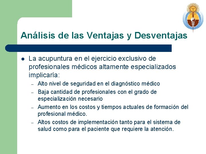 Análisis de las Ventajas y Desventajas l La acupuntura en el ejercicio exclusivo de