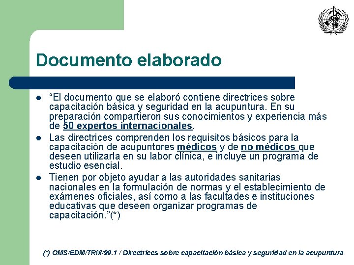 Documento elaborado l l l “El documento que se elaboró contiene directrices sobre capacitación