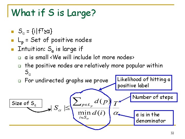 What if S is Large? n n n Sα = {i|f. T≥α} Lp =