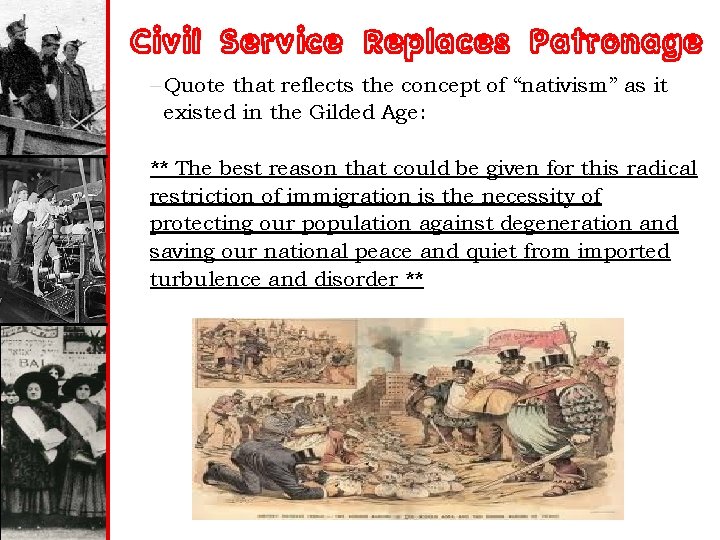 Civil Service Replaces Patronage – Quote that reflects the concept of “nativism” as it