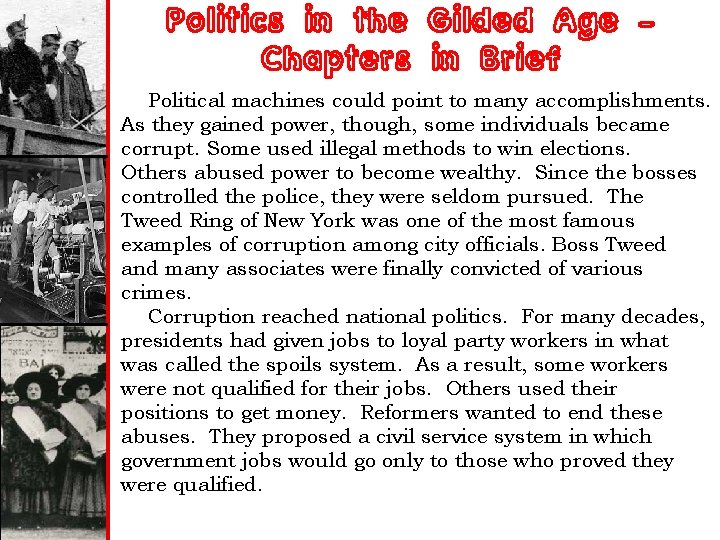 Politics in the Gilded Age – Chapters in Brief Political machines could point to