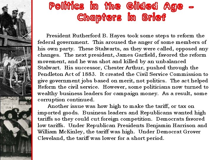 Politics in the Gilded Age – Chapters in Brief President Rutherford B. Hayes took