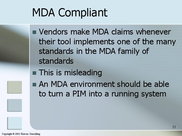 MDA Compliant Vendors make MDA claims whenever their tool implements one of the many