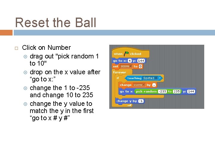 Reset the Ball Click on Number drag out "pick random 1 to 10" drop Reset the Ball Click on Number drag out "pick random 1 to 10" drop
