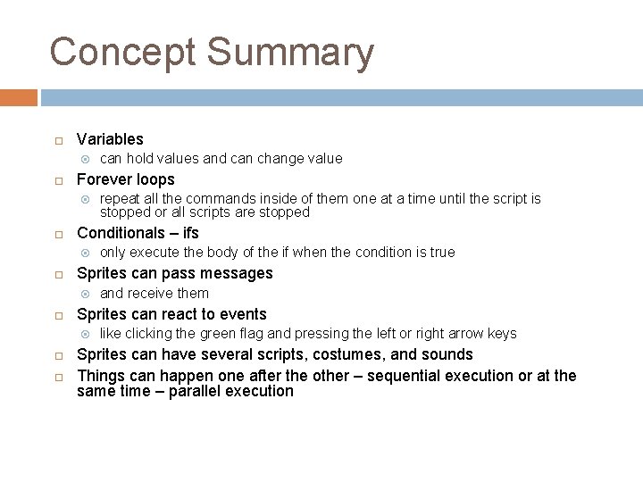 Concept Summary Variables Forever loops and receive them Sprites can react to events only Concept Summary Variables Forever loops and receive them Sprites can react to events only