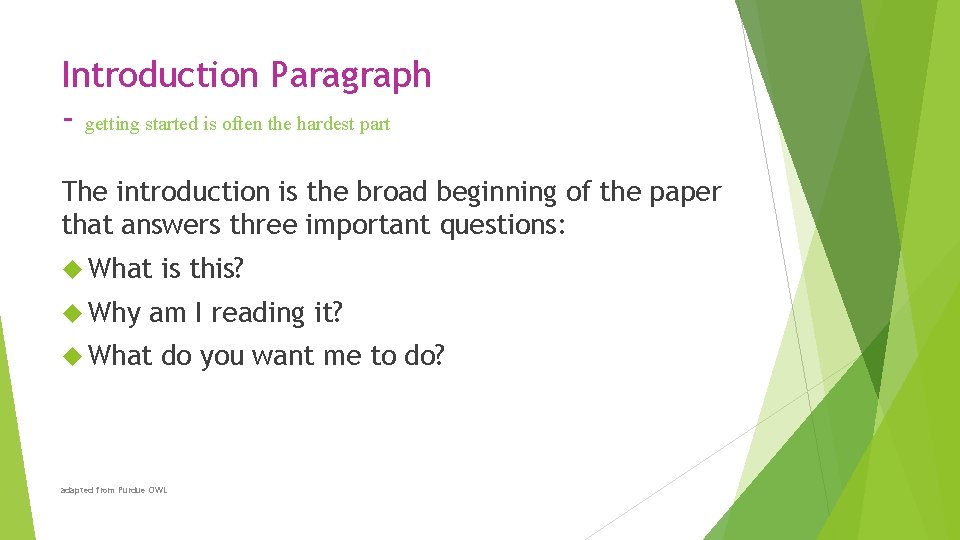 Introduction Paragraph - getting started is often the hardest part The introduction is the