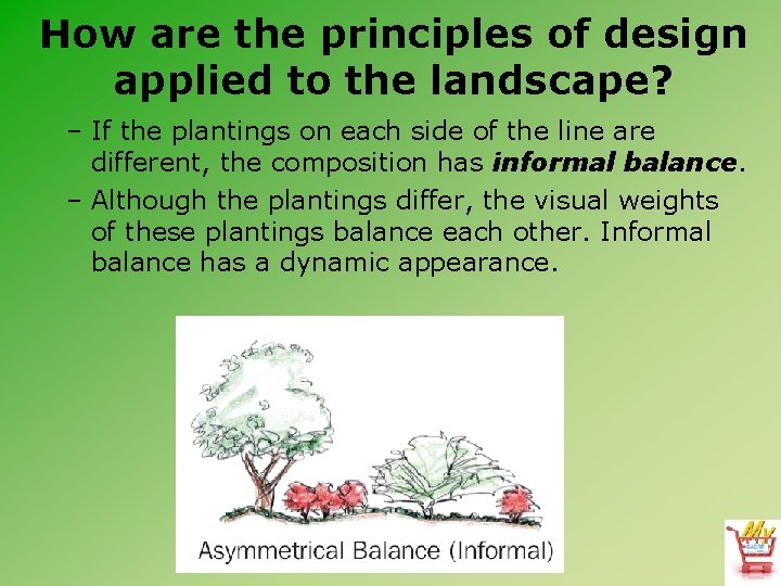 How are the principles of design applied to the landscape? – If the plantings