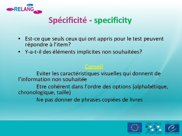 Spécificité - specificity • Est-ce que seuls ceux qui ont appris pour le test