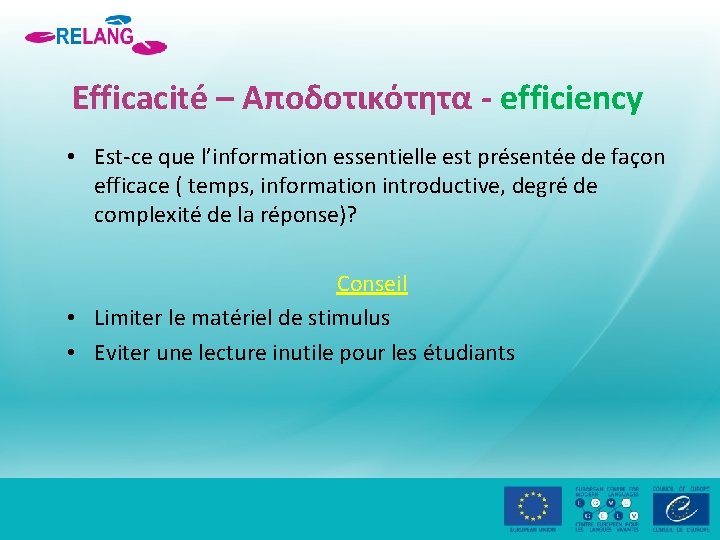 Efficacité – Αποδοτικότητα - efficiency • Est-ce que l’information essentielle est présentée de façon