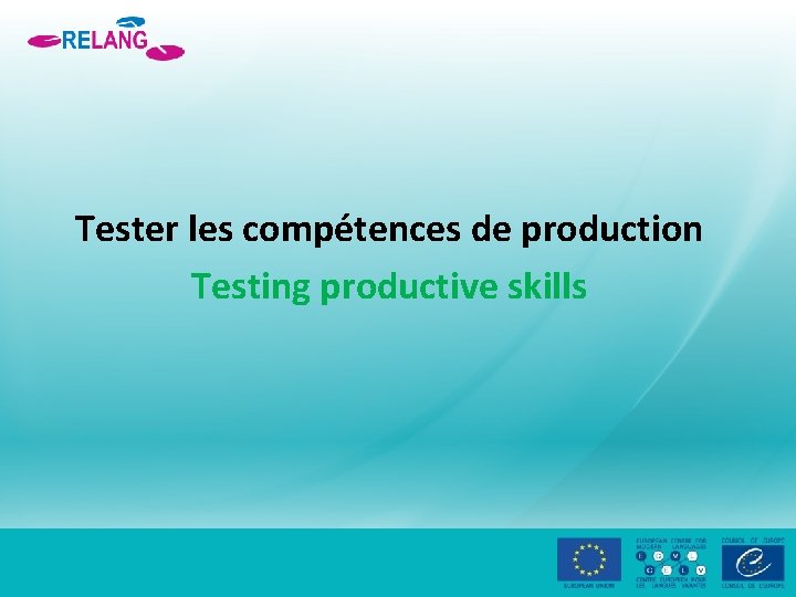  Tester les compétences de production Testing productive skills 