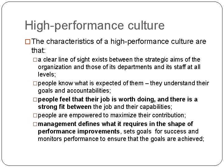 High-performance culture � The characteristics of a high-performance culture are that: �a clear line High-performance culture � The characteristics of a high-performance culture are that: �a clear line