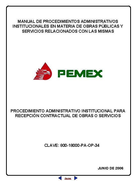 MANUAL DE PROCEDIMIENTOS ADMINISTRATIVOS INSTITUCIONALES EN MATERIA DE OBRAS PÚBLICAS Y SERVICIOS RELACIONADOS CON