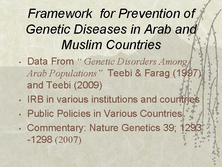 Framework for Prevention of Genetic Diseases in Arab and Muslim Countries • • Data