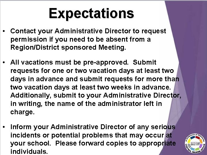 Expectations • Contact your Administrative Director to request permission if you need to be Expectations • Contact your Administrative Director to request permission if you need to be