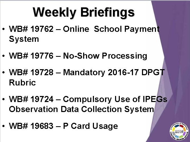 Weekly Briefings • WB# 19762 – Online School Payment System • WB# 19776 – Weekly Briefings • WB# 19762 – Online School Payment System • WB# 19776 –