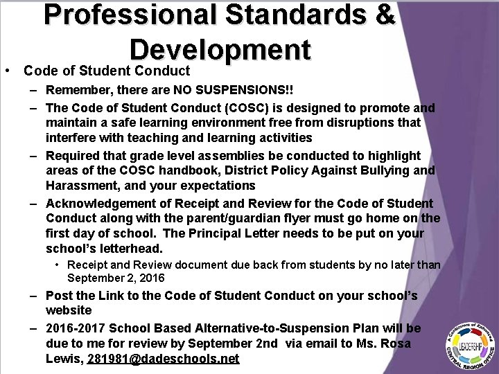 Professional Standards & Development • Code of Student Conduct – Remember, there are NO Professional Standards & Development • Code of Student Conduct – Remember, there are NO