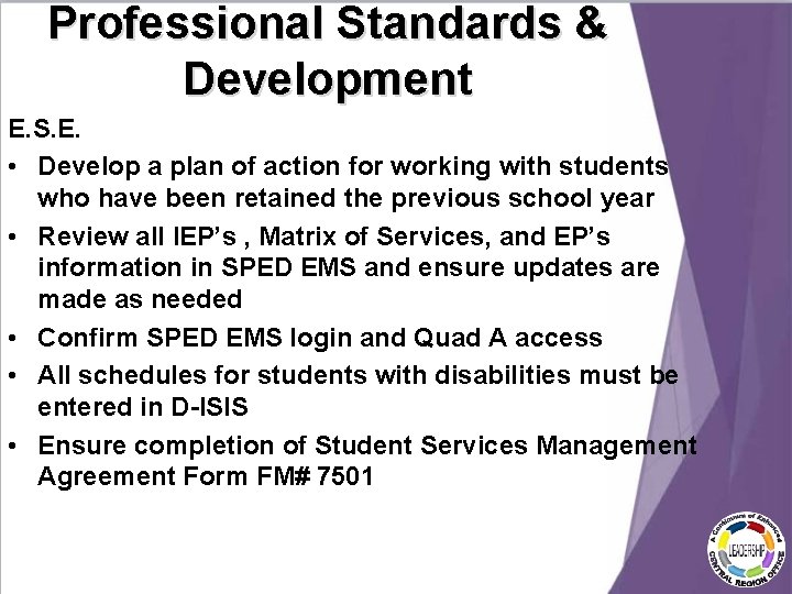 Professional Standards & Development E. S. E. • Develop a plan of action for Professional Standards & Development E. S. E. • Develop a plan of action for