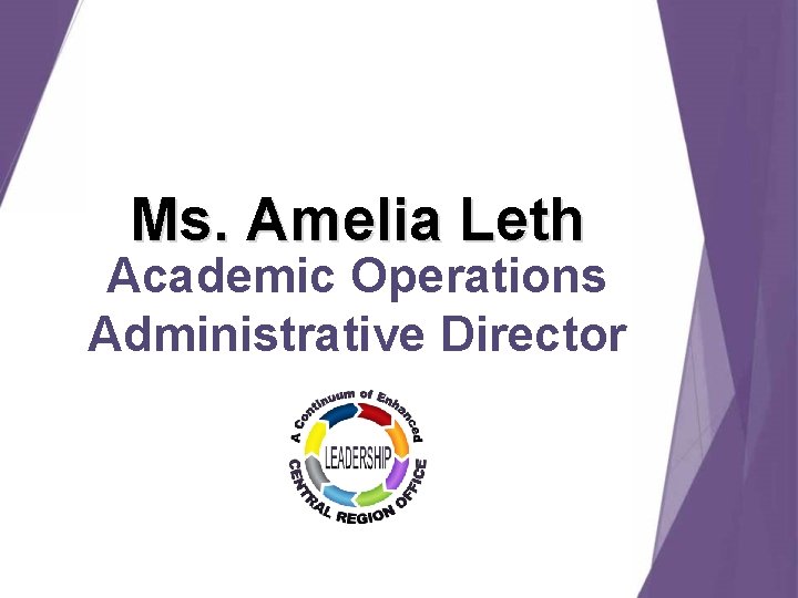 Ms. Amelia Leth Academic Operations Administrative Director Ms. Amelia Leth Academic Operations Administrative Director