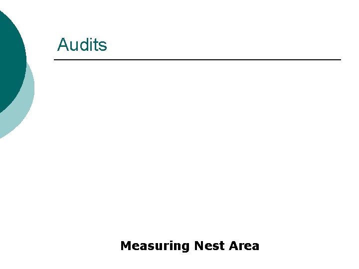 Audits Measuring Nest Area 