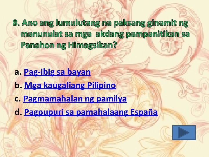 8. Ano ang lumulutang na paksang ginamit ng manunulat sa mga akdang pampanitikan sa