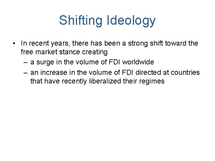 Shifting Ideology • In recent years, there has been a strong shift toward the Shifting Ideology • In recent years, there has been a strong shift toward the