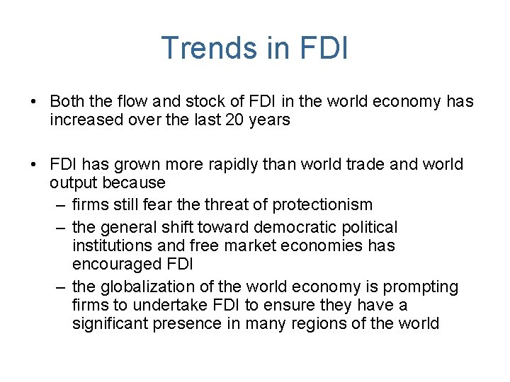 Trends in FDI • Both the flow and stock of FDI in the world Trends in FDI • Both the flow and stock of FDI in the world