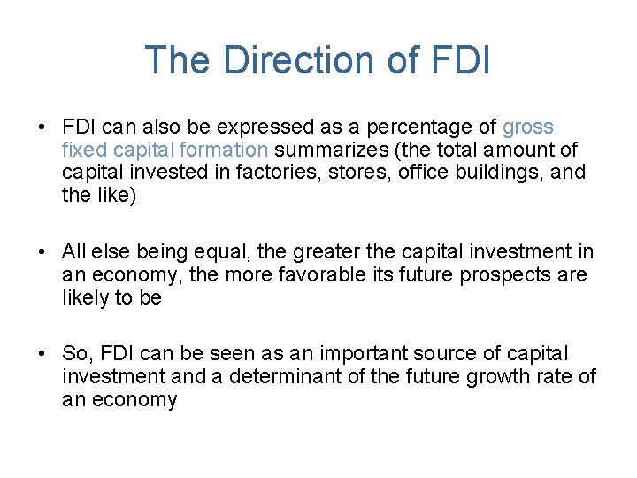 The Direction of FDI • FDI can also be expressed as a percentage of The Direction of FDI • FDI can also be expressed as a percentage of