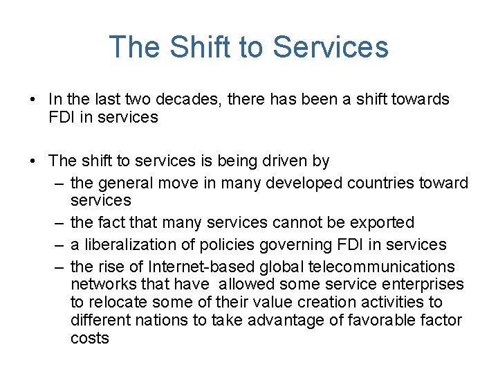 The Shift to Services • In the last two decades, there has been a The Shift to Services • In the last two decades, there has been a