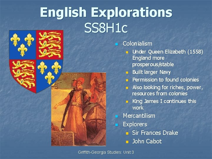 English Explorations SS 8 H 1 c n Colonialism n n n n Under