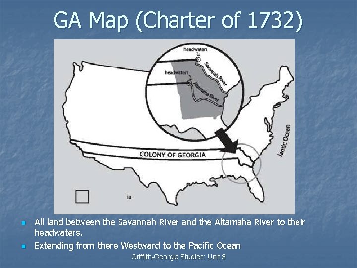 GA Map (Charter of 1732) n n All land between the Savannah River and