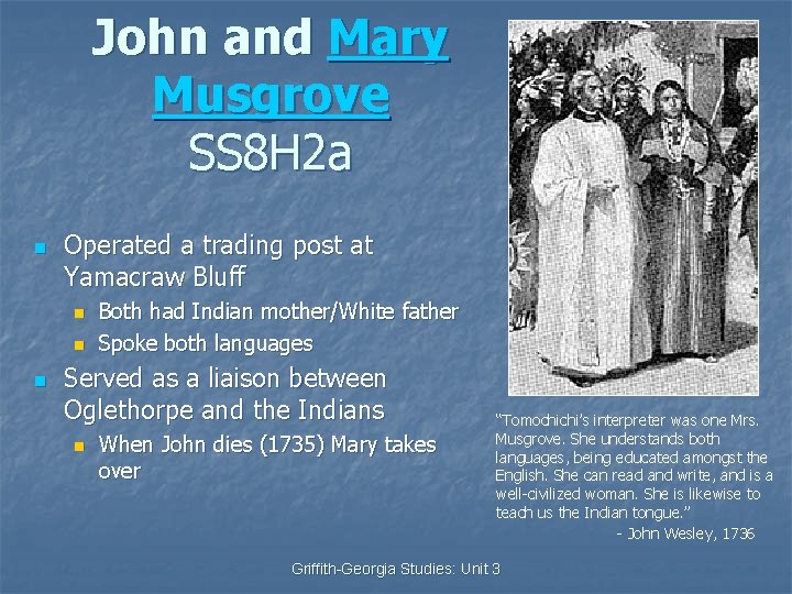 John and Mary Musgrove SS 8 H 2 a n Operated a trading post