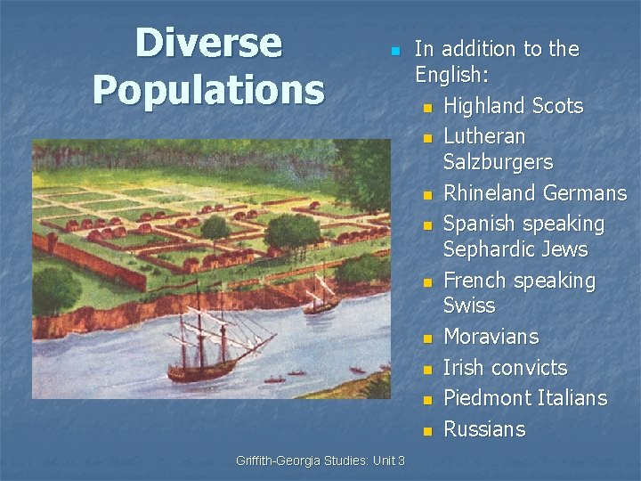 Diverse Populations n Griffith-Georgia Studies: Unit 3 In addition to the English: n Highland