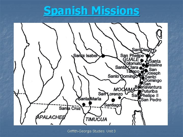 Spanish Missions Griffith-Georgia Studies: Unit 3 