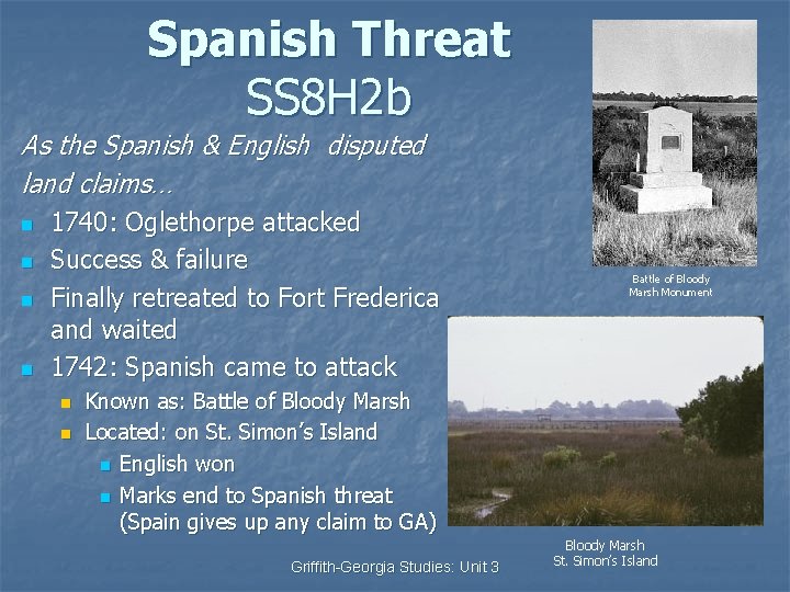 Spanish Threat SS 8 H 2 b As the Spanish & English disputed land