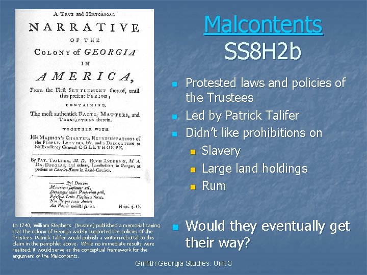 Malcontents SS 8 H 2 b n n n In 1740, William Stephens (trustee)