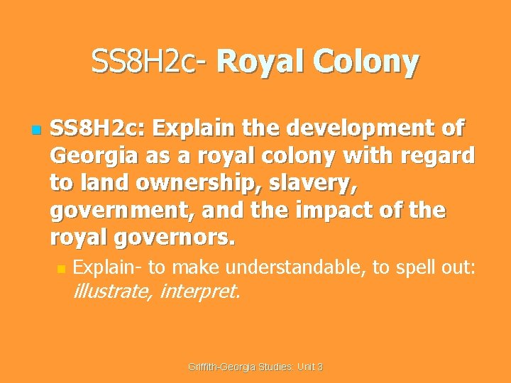 SS 8 H 2 c- Royal Colony n SS 8 H 2 c: Explain