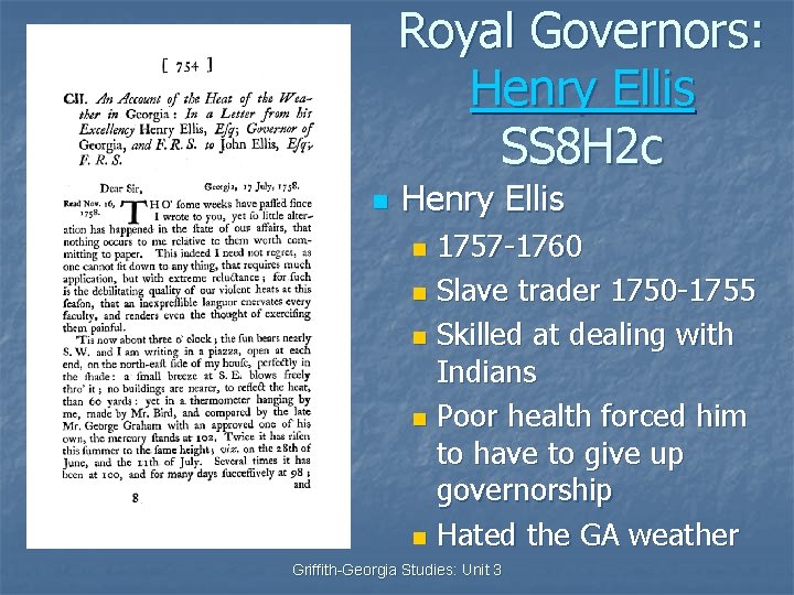 Royal Governors: Henry Ellis SS 8 H 2 c n Henry Ellis 1757 -1760