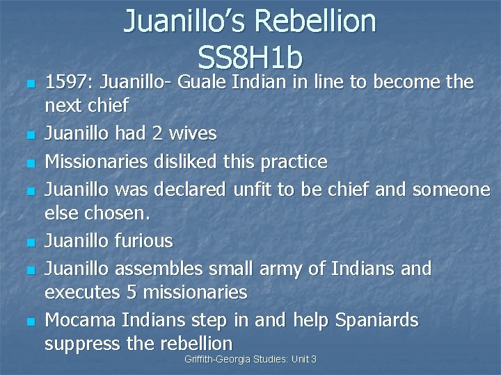 Juanillo’s Rebellion SS 8 H 1 b n n n n 1597: Juanillo- Guale