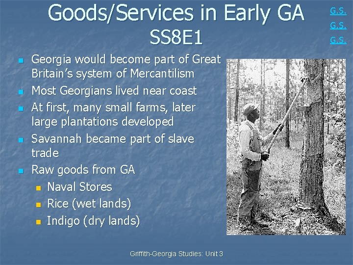 Goods/Services in Early GA SS 8 E 1 n n n Georgia would become