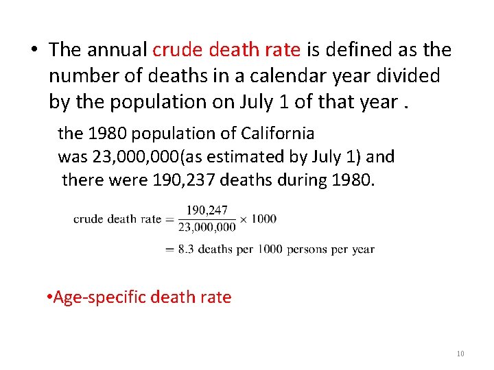  • The annual crude death rate is defined as the number of deaths