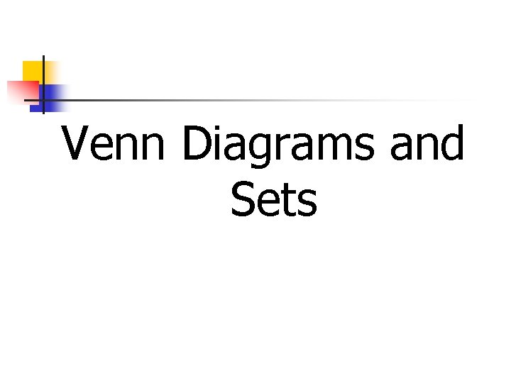 Venn Diagrams and Sets 