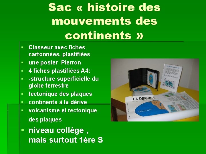 Sac « histoire des mouvements des continents » § Classeur avec fiches cartonnées, plastifiées